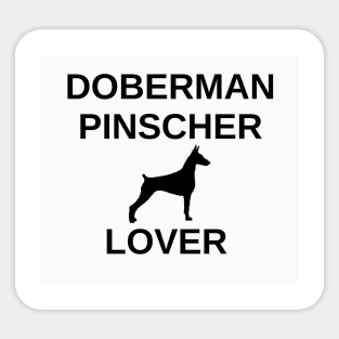 doberman pinscher lover Sticker